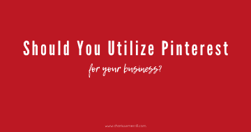 Are you wondering if you should be utilizing Pinterest for your business? Or you're not quite sure if Pinterest is right for you? Read and learn more!