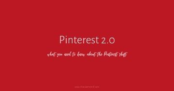 The Pinterest Shift. Pinterest 2.0